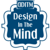 DITM DESIGN IN THE MIND