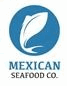 MEXICAN SEAFOOD CO.