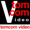 TOMCOM VIDEO