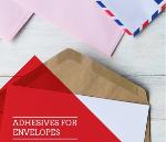 Adhesives for Envelops
