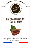 Palet au chocolat noir fève de Tonka
